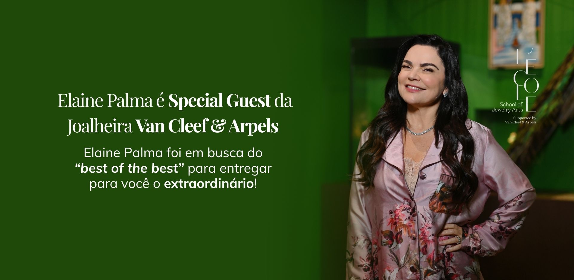 Elaine Palma é convidada especial na Van Cleef & Arpels